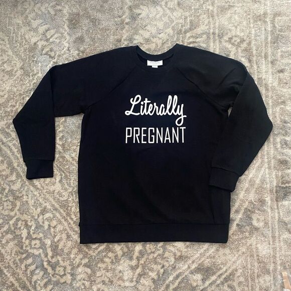 Motherhood Maternity Sweatshirt Crew Neck ‘Literally Pregnant’ size small‎ black - Picture 1 of 5